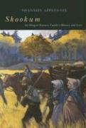 Skookum: An Oregon Pioneer Family's History and Lore