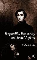 Tocqueville, Democracy and Social Reform
