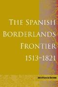 Spanish Borderlands Frontier, 1513-1821