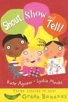 Shout, Show and Tell