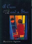 A Cross and a Star: Memoirs of a Jewish Girl in Chile