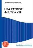 USA Patriot ACT, Title VIII