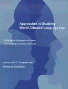 Approaches to Studying World-Situated Language Use