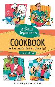 The Absolute Beginner's Cookbook, Revised 3rd Edition