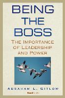 Being the Boss: The Importance of Leadership and Power