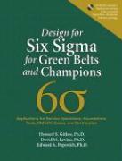 Design for Six SIGMA for Green Belts and Champions: Applications for Service Operations--Foundations, Tools, DMADV, Cases, and Certification [With CDR