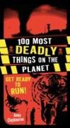 100 Most Deadly Things On The Planet