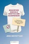 Dissenters, Radicals, Heretics and Blasphemers