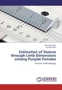 Estimation of Stature through Limb Dimensions among Punjabi Females