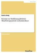 Konzept zur Einführung jährlicher Mitarbeitergespräche im Krankenhaus