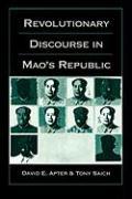 Revolutionary Discourse in Mao’s Republic