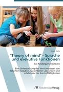 "Theory of mind" - Sprache und exekutive Funktionen