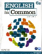 English in Common 6B Split: Student Book with ActiveBook and Workbook and MyLab English