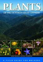 Plants of the Victorian High Country: A Field Guide for Walkers