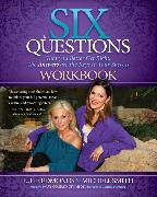The Six Questions Workbook