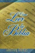 Como Leer la Biblia = Reading the Bible