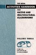 Nesa: Activites Handbook for Native and Multicultural Classrooms, Volume 3