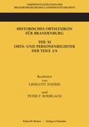 Historisches Ortslexikon für Brandenburg, Teil XI, Orts- und Personenregister