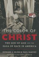 The Color of Christ: The Son of God and the Saga of Race in America