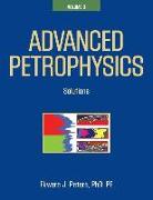 Advanced Petrophysics: Volume 3: Solutions