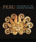 Peru: Kingdoms of the Sun and the Moon