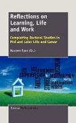 Reflections on Learning, Life and Work: Completing Doctoral Studies in Mid and Later Life and Career