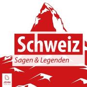 Schweiz - Sagen und Legenden