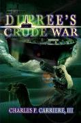 Dupree's Crude War