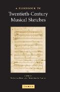A Handbook to Twentieth-Century Musical Sketches