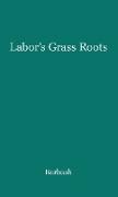 Labor's Grass Roots