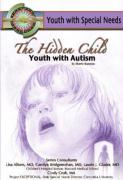 The Hidden Child: Youth with Autism: Youth with Special Needs