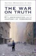 The War on Truth: 9/11, Disinformation and the Anatomy of Terrorism