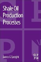 Shale Oil Production Processes