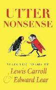 Utter Nonsense: Selected Poems of Lewis Carroll and Edward Lear