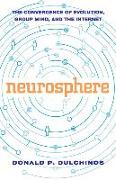 Neurosphere: The Convergence of Evolution, Group Mind, and the Internet