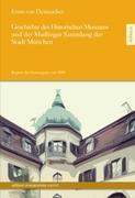 Geschichte des Historischen Museums und der Maillinger Sammlung der Stadt München
