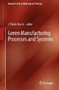 Green Manufacturing Processes and Systems