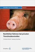 Rechtlicher Rahmen bei privaten Tierschutzkontrollen