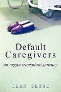 Default Caregivers