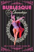 Burlesque Beauties: A Cheeky Card Game