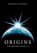 Origins: An In-Depth Study of Genesis 1-11