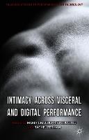 Intimacy Across Visceral and Digital Performance