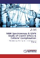 NMR Spectroscopy & QSPR Study of Crown Ethers & Cations¿ Complexation