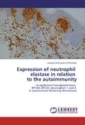 Expression of neutrophil elastase in relation to the autoimmunity