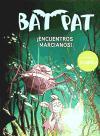 Bat Pat. ¡Encuentros marcianos!