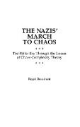 The Nazis' March to Chaos