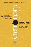 The American Heritage Dictionary of Idioms, Second Edition