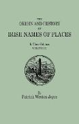 Origin and History of Irish Names of Places. in Three Volumes. Volume III