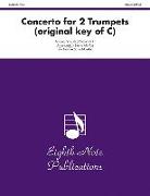 Concerto for 2 Trumpets (Original Key of C): Score & Parts