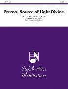 Eternal Source of Light Divine: Part(s)